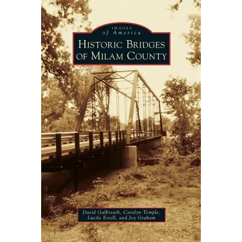 Historic Bridges of Milam County