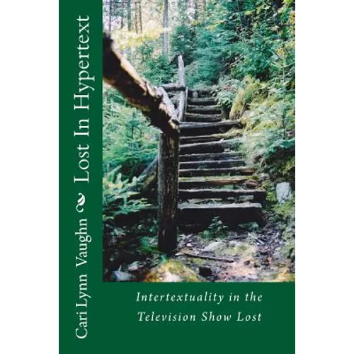 Lost In Hypertext: Intertextuality in the Television Show Lost