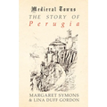 The Story of Perugia (Medieval Towns Series)