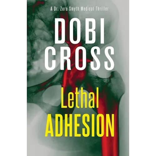 Lethal Adhesion: A gripping medical thriller