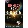 The House That Crack Built 3: Reggie & Tamika (The Cartel Publications Presents)