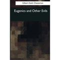 Eugenics and Other Evils