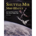 Shuttle-Mir: The United States and Russia Share History's Highest Stage