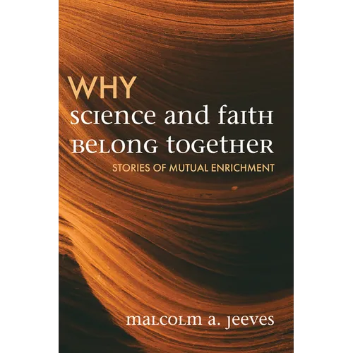 Why Science and Faith Belong Together