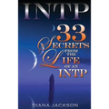 Intp: 33 Secrets From The Life of an INTP