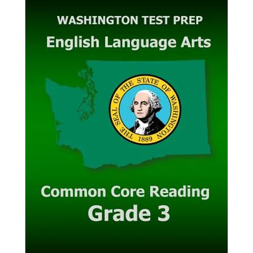 WASHINGTON TEST PREP English Language Arts Common Core Reading Grade 3: Covers the Reading Sections of the Smarter Balanced (SBAC) Assessments
