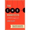 The CMO Manifesto: A 100-Day Action Plan for Marketing Change Agents