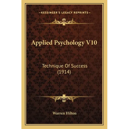 Applied Psychology V10: Technique Of Success (1914)