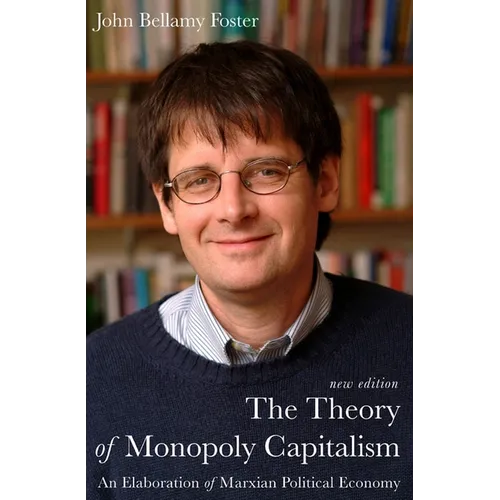 The Theory of Monopoly Capitalism
