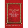 Overcome: Rite, Liturgy & Songs