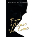 From Whence We Come