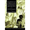 The Elements of Creative and Expressive Artistry: A Philosophy for Creating Everything Artistic