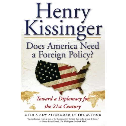 Does America Need a Foreign Policy?: Toward a Diplomacy for the 21st Century