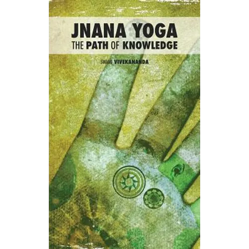 Jnana Yoga: The Path of Knowledge