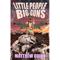 Little People, Big Guns