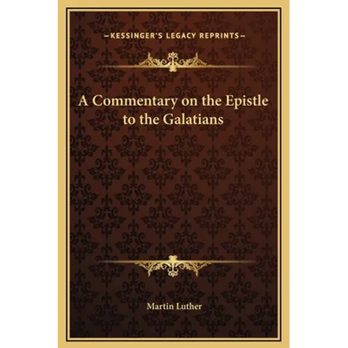 A Commentary on the Epistle to the Galatians
