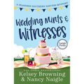 Wedding Mints and Witnesses: An Action-Packed Animal Cozy Mystery