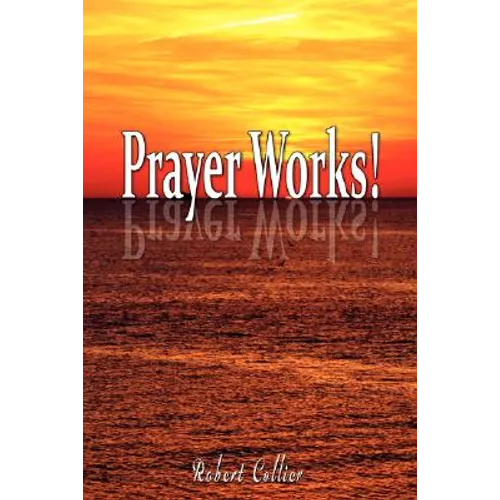 Effective Prayer by Robert Collier (the author of Secret of the Ages)