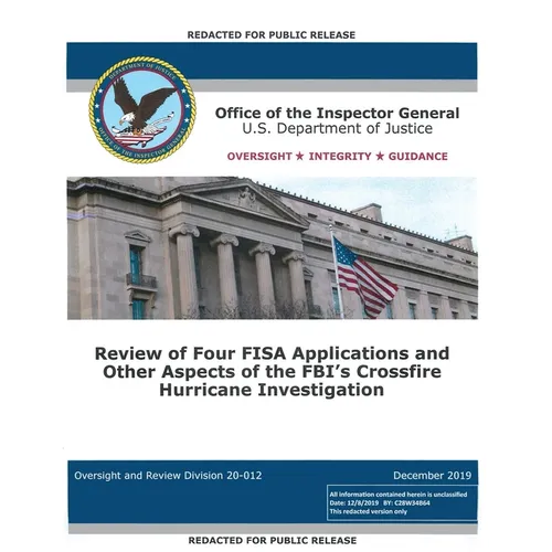 Office of the Inspector General Report: Review of Four FISA Applications and Other Aspects of the FBI's Crossfire Hurricane Investigation
