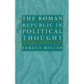 The Roman Republic in Political Thought