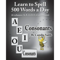 Learn to Spell 500 Words a Day: The Consonants (vol. 6)