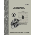 Rifle Marksmanship M16-/M4-Series Weapons (FM 3-22.9)
