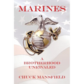 Marines: A Brotherhood Unrivaled