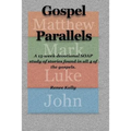 Gospel Parallels: A 15 Week Devotional S.O.A.P Scripture Study