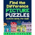 Find the Difference Picture Puzzles: Activity Book for Kids