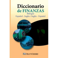Diccionario de Finanzas. Español - Inglés & Spanish - English: Financial Dictionary