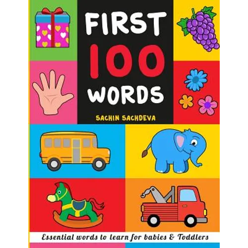 First 100 Words: Essential words to learn for babies and toddlers
