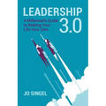 Leadership 3.0: A Millennial's Guide to Making Your Life Your Own