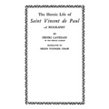The Heroic Life of Saint Vincent de Paul