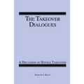 The Takeover Dialogues: A Discussion of Hostile Takeovers
