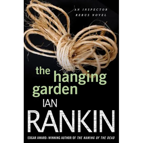 The Hanging Garden: An Inspector Rebus Mystery