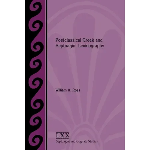 Postclassical Greek and Septuagint Lexicography
