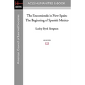 The Encomienda in New Spain: The Beginning of Spanish Mexico