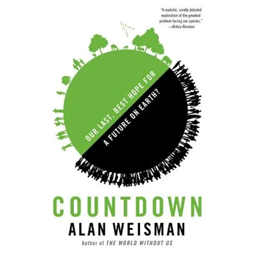 Countdown: Our Last, Best Hope for a Future on Earth?