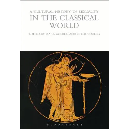 A Cultural History of Sexuality in the Classical World