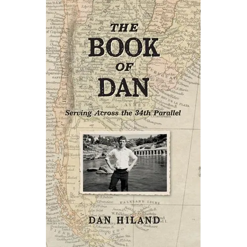 The Book of Dan: Serving Across the 34th Parallel