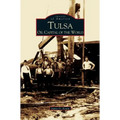 Tulsa: Oil Capital of the World