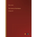 The Lesson of the Master: in large print