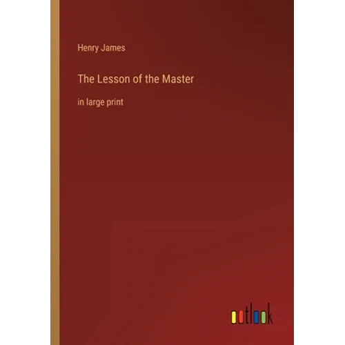 The Lesson of the Master: in large print