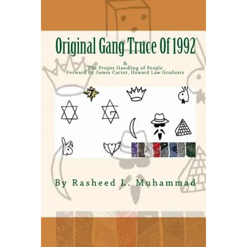 The Original Gang Truce Of 1992: & Proper Handling Of People