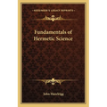 Fundamentals of Hermetic Science