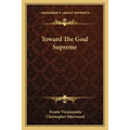 Toward The Goal Supreme
