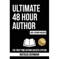 Ultimate 48 Hour Author: The First Time Author Success System