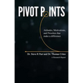 Pivot Points: Attitudes, Motivations, and Priorities That Make a Difference