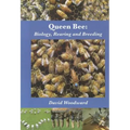 Queen Bee: Biology, Rearing and Breeding