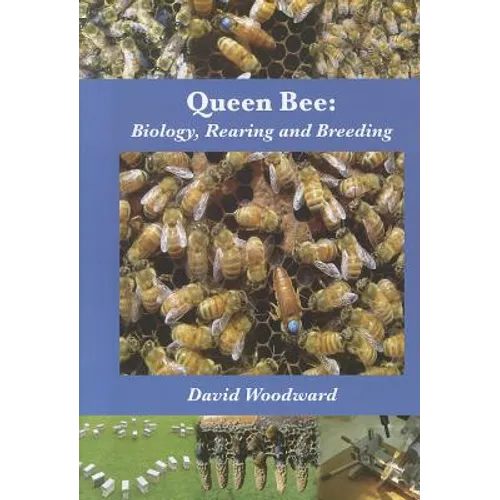 Queen Bee: Biology, Rearing and Breeding